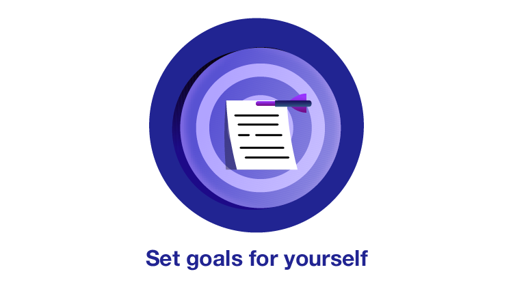 Set goals for yourself